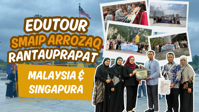 EDUTOUR Malaysia & Singapura SMAIP Arrozaq Rantauprapat: Menjelajah Ilmu, Budaya, dan Inspirasi Internasional