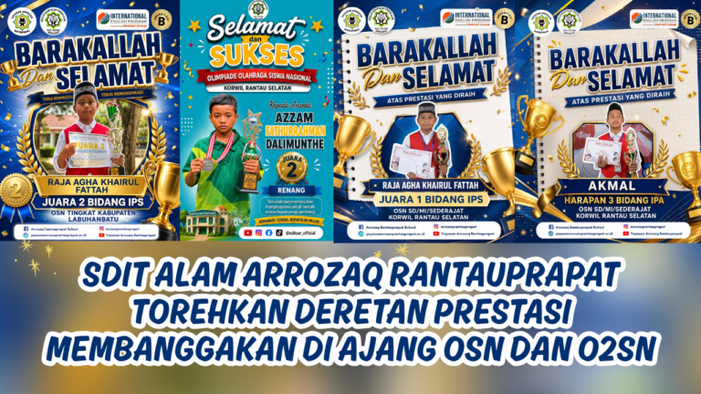 SDIT Alam Arrozaq Rantauprapat Torehkan Deretan Prestasi Membanggakan di Ajang OSN dan O2SN Tingkat Kabupaten labuhanbatu