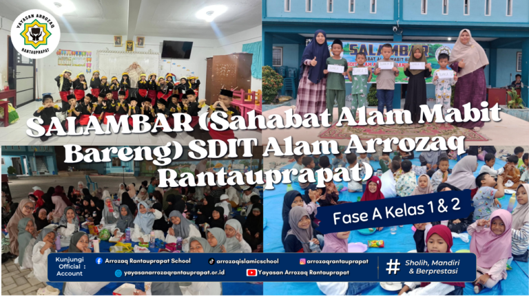 SALAMBAR (Sahabat Alam Mabit Bareng) SDIT Alam Arrozaq Rantauprapat Fase A