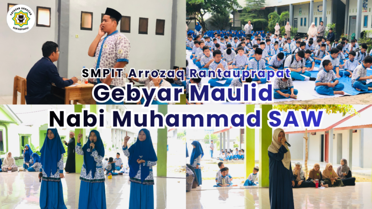 Gebyar Maulid Nabi SAW 1448 H SMPIT Arrozaq Rantauprapat: Cerdas dengan Ilmu, Mulia dengan Akhlak